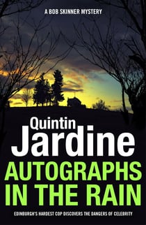 Autographs in the Rain (Bob Skinner series, Book 11) - A suspenseful crime thriller of celebrity and murder