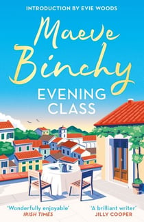 Evening Class - Friendship, holidays, love – the bewitching No.1 bestseller