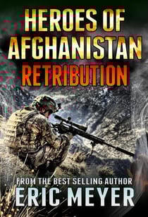 Black Ops Heroes of Afghanistan: Retribution - Black Ops Heroes of Afghanistan, #3