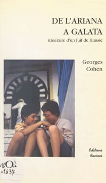 De l'Ariana à Galata - Itinéraire d'un juif de Tunisie