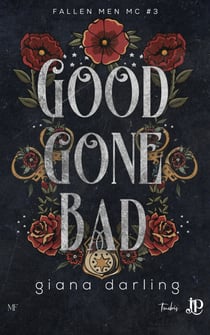 Good gone bad - Fallen Men MC #3 - Édition française