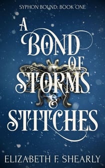 A Bond of Storms and Stitches - Syphon Bound, #1