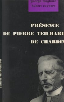 Présence de Pierre Teilhard de Chardin - L'homme, la pensée