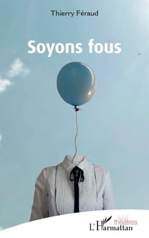 Soyons fous