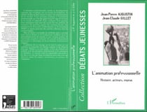 ANIMATION PROFESSIONNELLE - Histoire, acteurs, enjeux