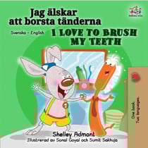 I Love to Brush My Teeth (Swedish English Bilingual Book) - Swedish English Bilingual Collection