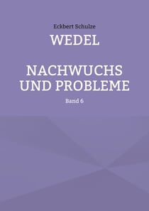 Wedel - Nachwuchs und Probleme - Band 6