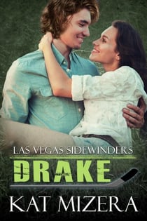 Las Vegas Sidewinders: Drake (Book 3) - Las Vegas Sidewinders, #3