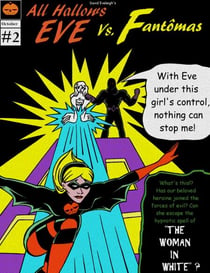 All Hallows Eve Vs. Fantomas Book II: The Woman In White - All Hallows Eve, #5