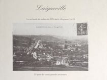 Laigneville - La vie locale, du milieu du XIXe siècle à la guerre 14-18, d'après des cartes postales anciennes