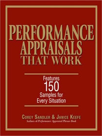 Performance Appraisals That Work - Features 150 Samples for Every Situation