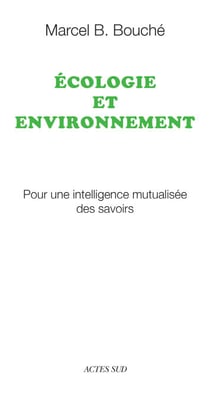 Écologie et environnement - Pour une intelligence mutualisée des savoirs