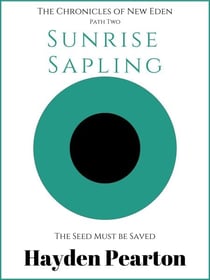 Sunrise Sapling - The Chronicles of New Eden, #2