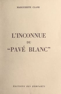 L'inconnue du "Pavé blanc"