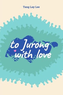 To Jurong With Love