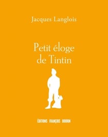 Petit éloge de Tintin