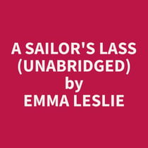 A Sailor's Lass (Unabridged)