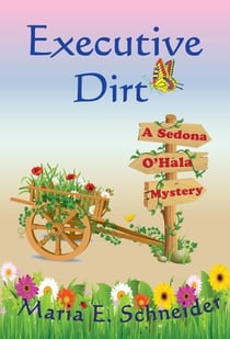 Executive Dirt - Sedona O'Hala Mysteries, #4