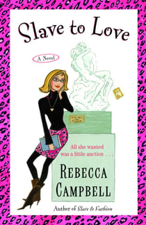 Slave to Love - A Novel