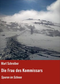 Die Frau des Kommissars - Spuren im Schnee
