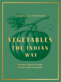 Vegetables: The Indian Way - The ultimate guide to traditional and regional Indian vegetarian dishes