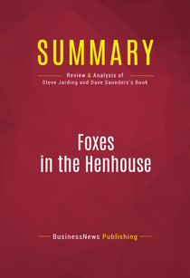 Summary: Foxes in the Henhouse - Review and Analysis of Steve Jarding and Dave Saunders's Book