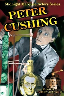 Peter Cushing (Midnight Marquee Actors Series)