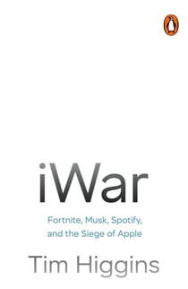 iWar - Fortnite, Musk, Spotify, and the Siege of Apple