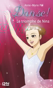 Danse ! - tome 33 Le triomphe de Nina - Le triomphe de Nina
