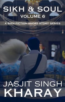 Sikh & Soul - Sikh & Soul, #6