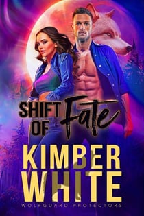 Shift of Fate - Wolfguard Protectors, #1