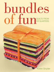 Bundles of Fun - Quilts From Fat Quarters