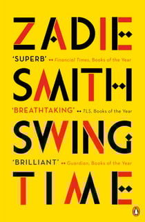 Swing Time - LONGLISTED for the Man Booker Prize 2017