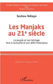 Les Manjaks au 21e siècle - Le peuple et son héritage face à l'actualité et aux défis historiques