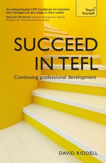 Succeed in TEFL - Continuing Professional Development - Teaching English as a Foreign Language with Teach Yourself
