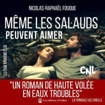 Même les salauds peuvent aimer - Un roman de haute volée en eaux troubles.