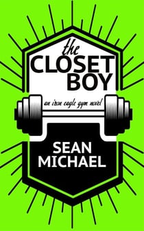 The Closet Boy - Iron Eagle Gym, #4