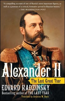 Alexander II - The Last Great Tsar