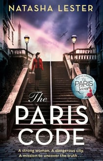 The Paris Code - A breathtakingly beautiful story of love and sacrifice set in wartime Paris