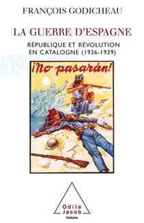 La Guerre d'Espagne - République et révolution en Catalogne (1936-1939)