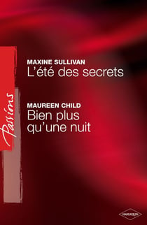 L'été des secrets - Bien plus qu'une nuit (Harlequin Passions)