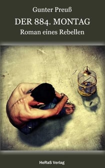 Der 884. Montag - Roman eines Rebellen