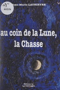 Au coin de la lune, la chasse - Nouvelles