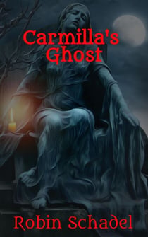 Carmilla's Ghost - The Adventures of Sam Hain, #2