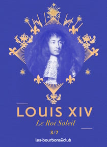 Louis XIV - Le Roi Soleil