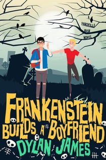 Frankenstein Builds a Boyfriend - Fangville High, #1