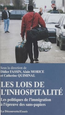 Les Lois de l'inhospitalité - Les politiques de l'immigration à l'épreuve des sans-papiers