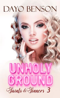 Unholy Ground - Saints and Sinners, #3