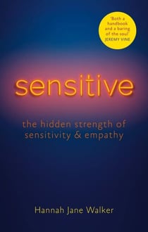 Sensitive - The Hidden Strength of Sensitivity & Empathy