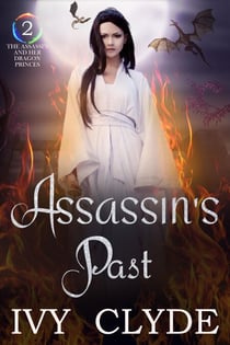 Assassin's Past - The Assassin and her Dragon Princes, #2